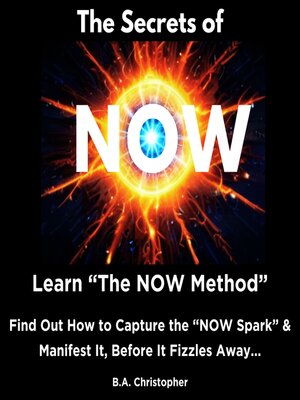 cover image of The Secrets of NOW